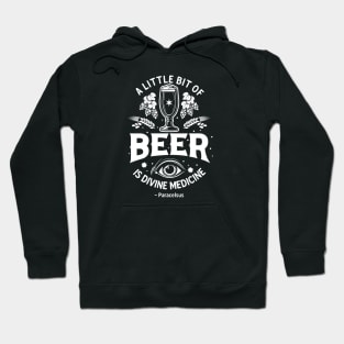 Beer Is Divine Medicine Hoodie